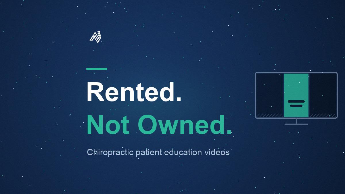 Chiropractic Patient Education Videos: Rent a Library or Own One?