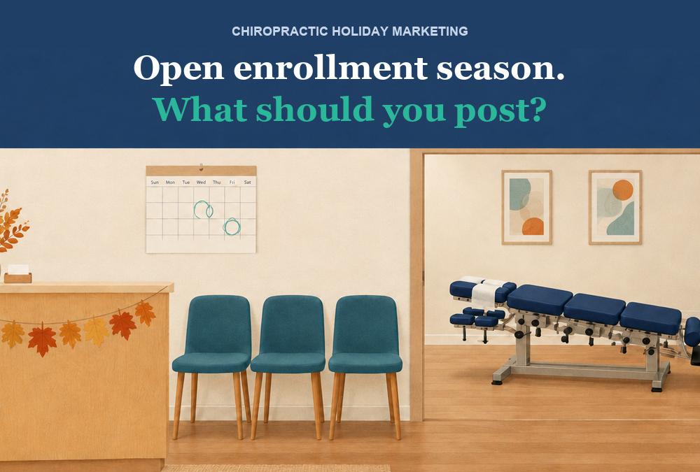 Chiropractic Holiday Marketing: What to Post in Open Enrollment