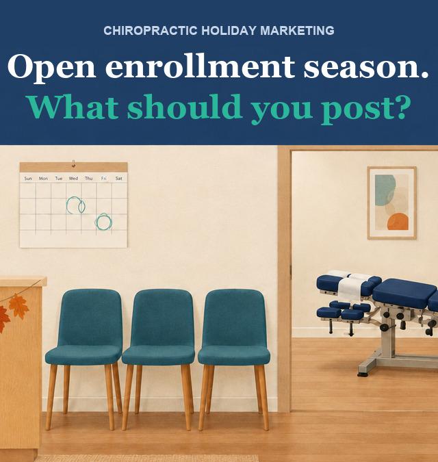 Chiropractic Holiday Marketing: What to Post in Open Enrollment